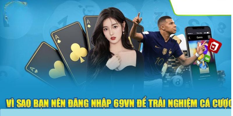 Những lợi ích nhận được khi đăng nhập nhà cái 69vn